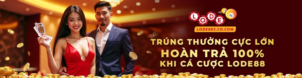 Hoàn trả các cược tại lode88 cực lớn