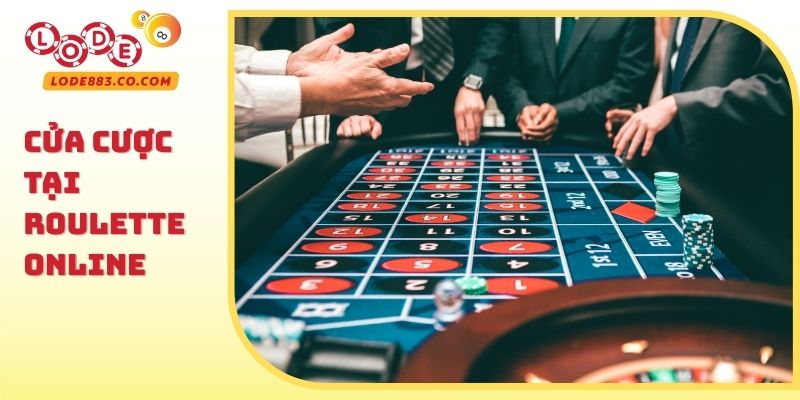 Cửa cược tại Roulette Online