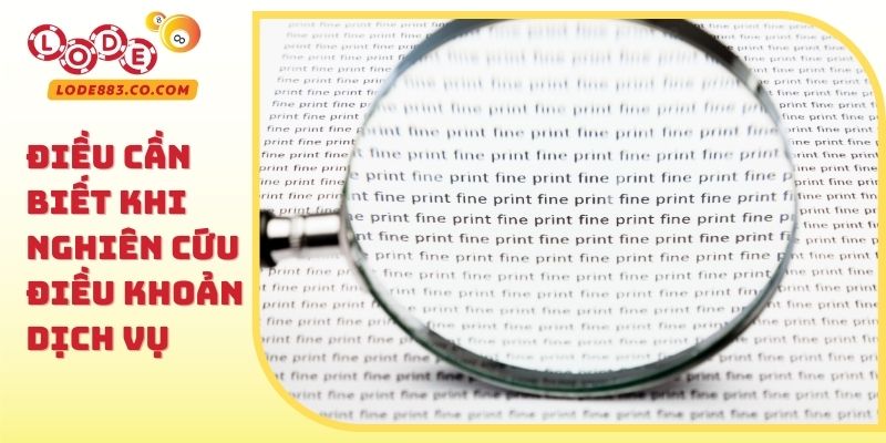 Điều cần biết khi nghiên cứu Điều khoản dịch vụ
