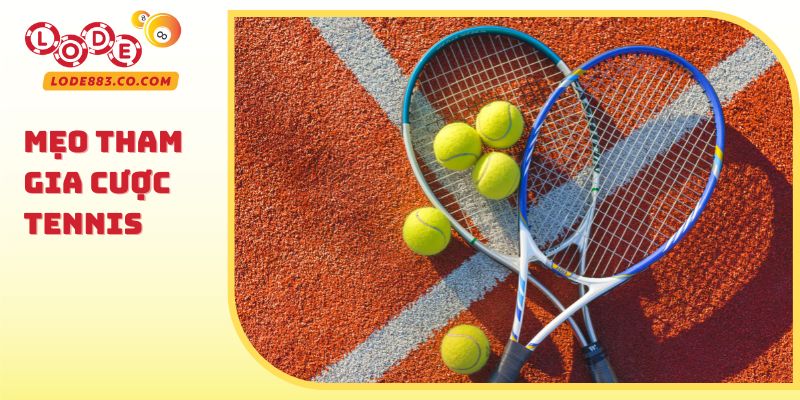 Mẹo tham gia Cược Tennis