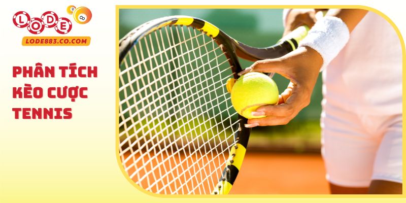 Phân tích kèo Cược Tennis