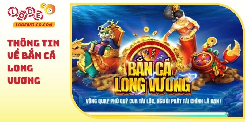 Thông tin về Bắn cá Long Vương